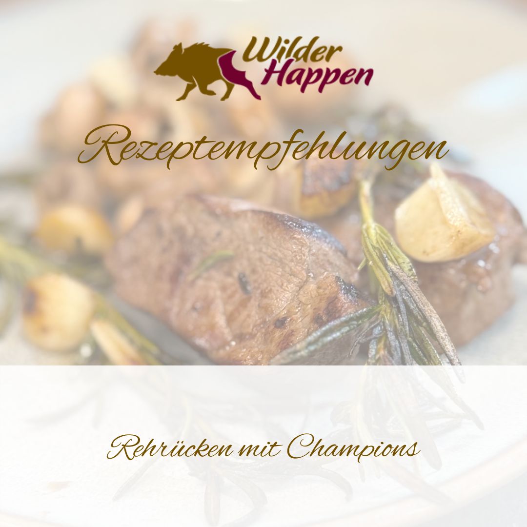 Rehrücken mit Champions
